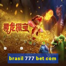 brasil 777 bet com